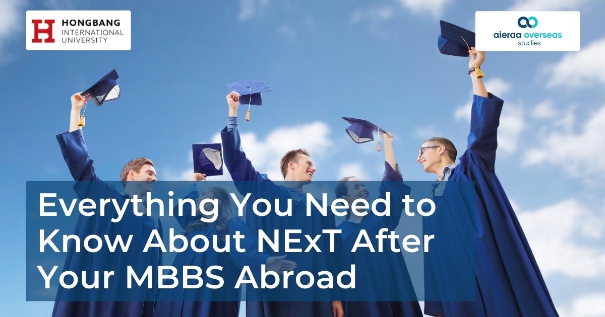 Everything You Need to Know about NExT after your MBBS Abroad